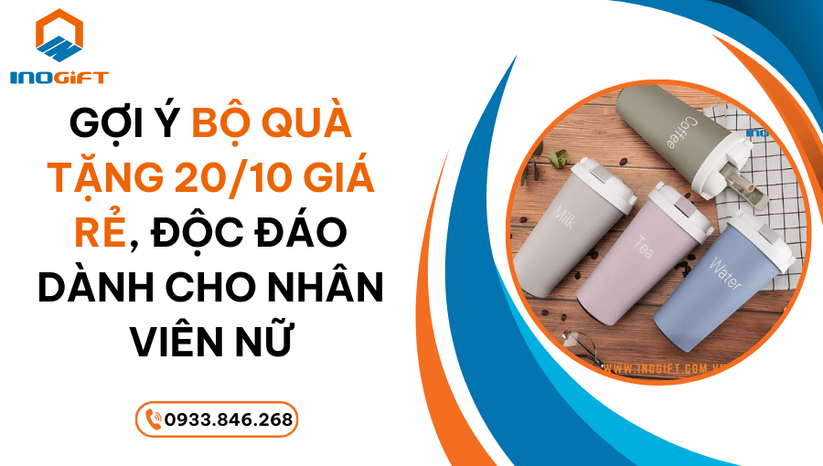 Gợi Ý Bộ Quà Tặng 20/10 Giá Rẻ, Độc Đáo Dành Cho Nhân Viên Nữ
