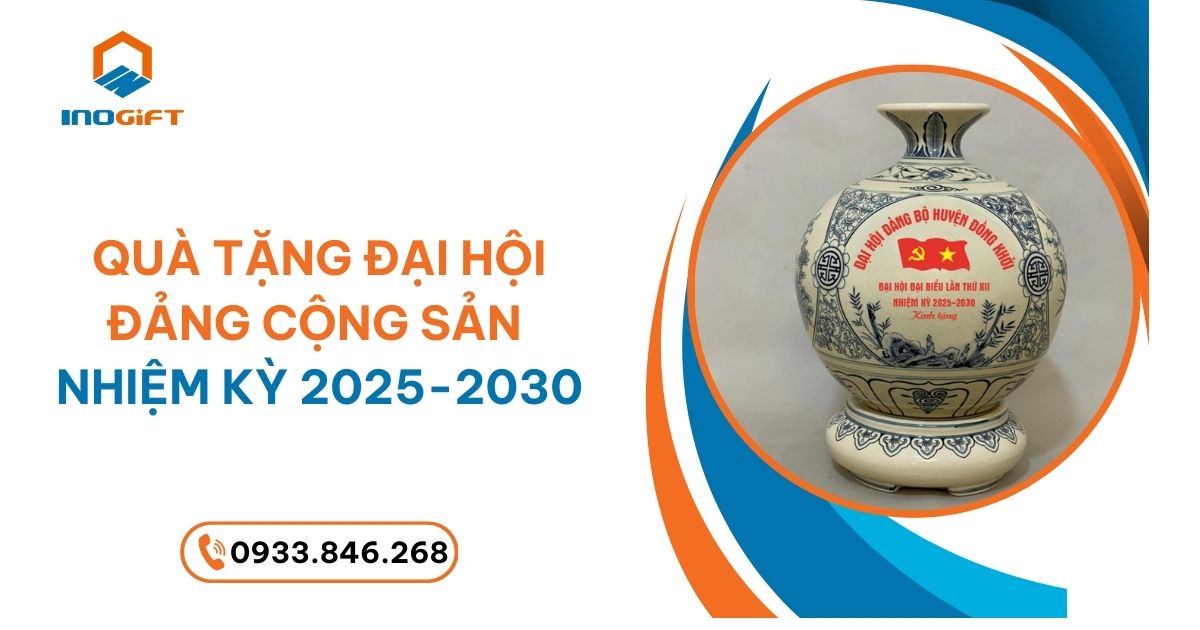 22+ Món Quà Tặng Đại Hội Đảng Cộng Sản Nhiệm Kỳ 2025-2030
