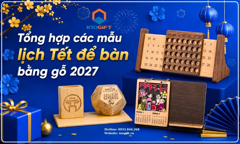 Tổng hợp các mẫu lịch Tết để bàn bằng gỗ năm 2027